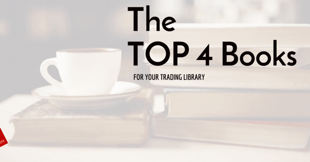 Unleash Your Trading Potential: Top 4 Essential Books to Master the Markets