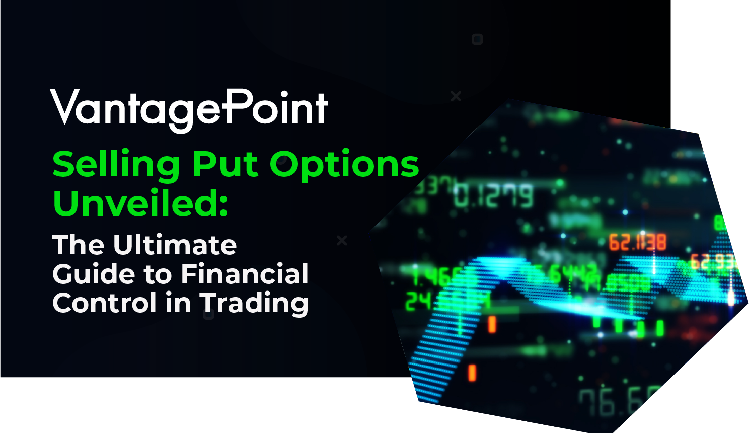Master Your Trading Game: Unleash Financial Control with Selling Put Options Strategies